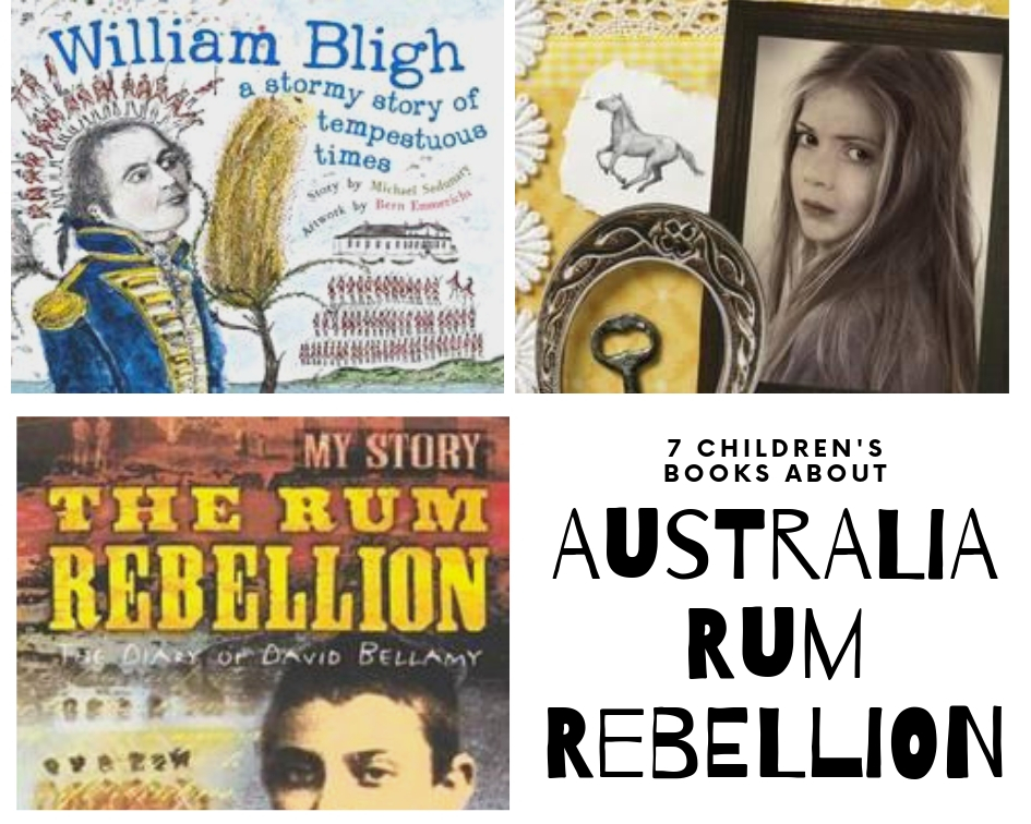 7 Children's Books About Australia's Rum Rebellion