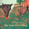 The Giant Devil-Dingo