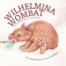 Wilhelmina Wombat