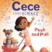 Cece Loves Science : Push and Pull